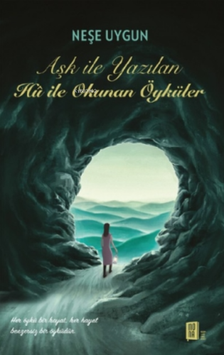 Aşk İle Yazılan Hû İle Okunan Öyküler