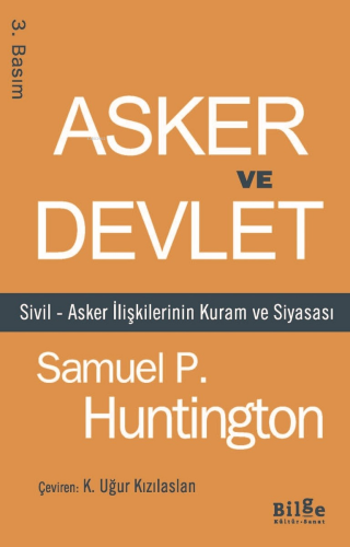 Asker Ve Devlet Sivil – Asker İlişkilerinin Kuram Ve Siyasası