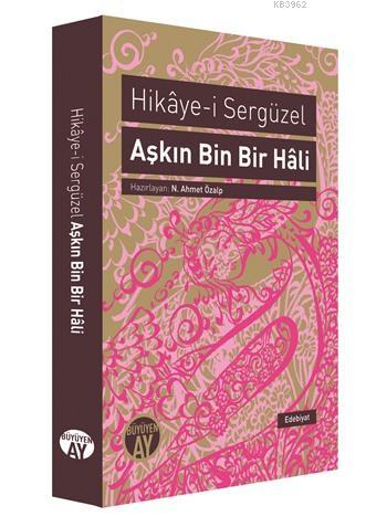 Aşkın Bin Bir Hâli; Hikâye-i Sergüzel