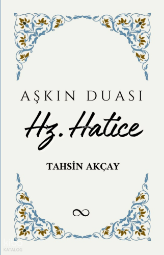 Aşkın Duası Hz. Hatice