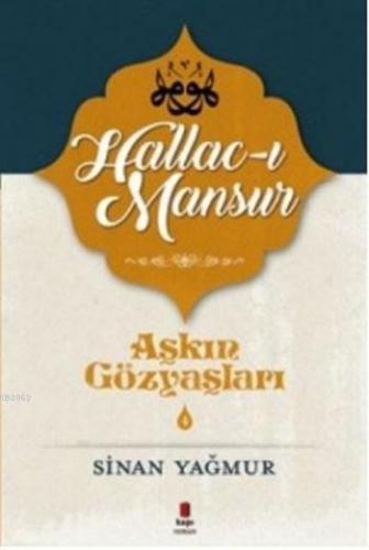 Aşkın Gözyaşları 4; Halluc-ı Mansur