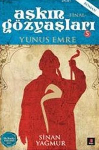 Aşkın Gözyaşları 5; Yunus Emre