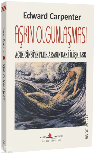 Aşkın Olgunlaşması Edward Carpenter