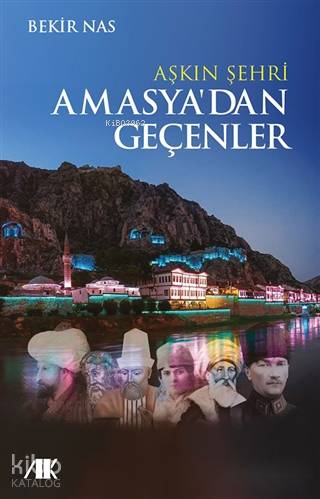 Aşkın Şehri Amasya'dan Geçenler Bekir Nas