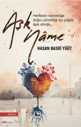 Aşknâme;Herkesin Narsistliğe Doğru Yöneldiği Bu Çağda Aşık Olmak... Ha