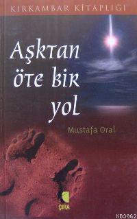 Aşktan Öte Bir Yol