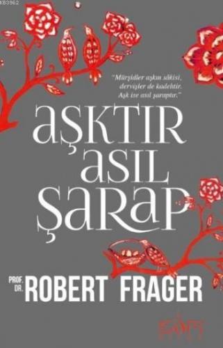 Aşktır Asıl Şarap Robert Frager
