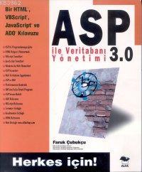 ASP 3.0 İle Veritabanı Yönetimi; Herkes İçin!