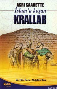 Asrı Saadette İslam'a Koşan Krallar Abdullah Kara