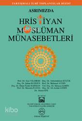 Asrımızda Hristiyan Müslüman Münasebetleri