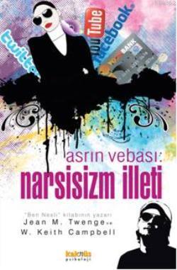 Asrın Vebası Narsisizm İlleti