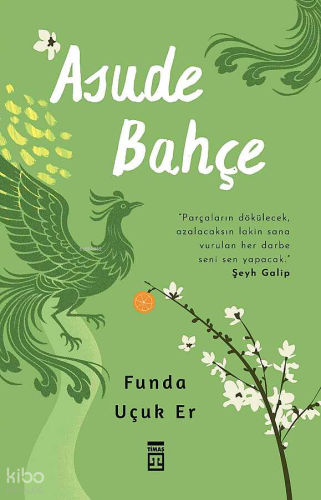 Asude Bahçe Funda Uçuk Er