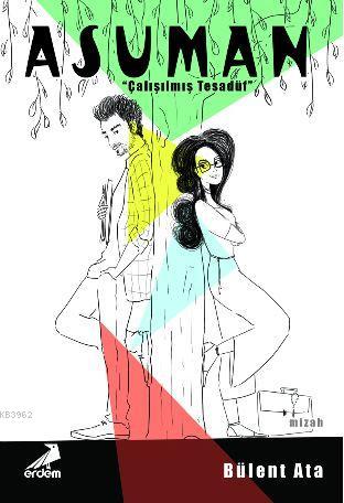 Asuman; Çalışılmış Tesadüf