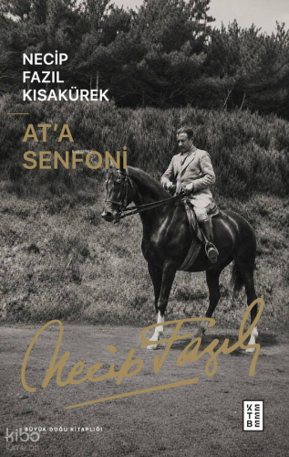 At'a Senfoni Necip Fazıl Kısakürek
