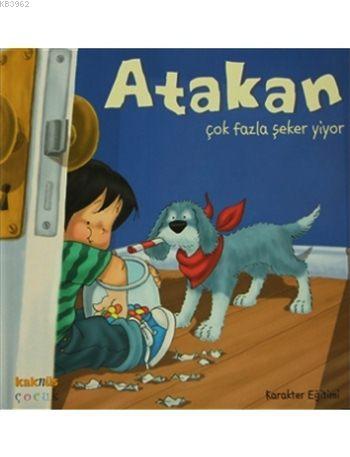 Atakan Çok Fazla Şeker Yiyor; Atakan Serisi