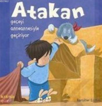 Atakan Geceyi Anneannesiyle Geçiriyor (Ciltli)