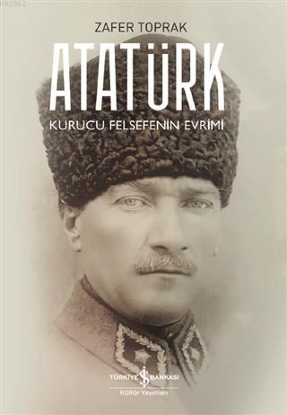 Atatürk Kurucu Felsefenin Evrimi