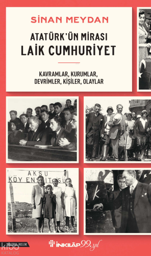 Atatürk’ün Mirası Laik Cumhuriyet Sinan Meydan