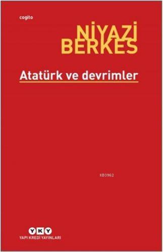 Atatürk ve Devrimler Niyazi Berkes