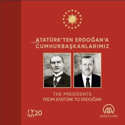 Atatürk'ten Erdoğan'a Cumhurbaşkanlarımız Kolektif