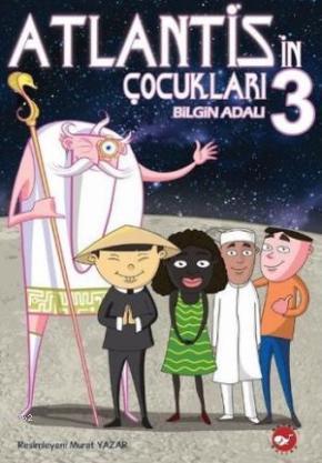 Atlantis'in Çocukları 3 Bilgin Adalı