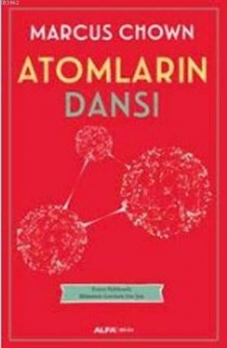 Atomların Dansı; Evren Hakkında Bilmeniz Gereken Her Şey
