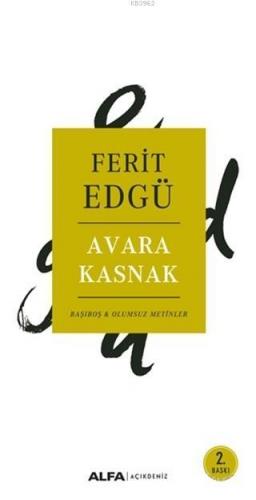 Avara Kasnak; Başıboş ve Olumsuz Metinler