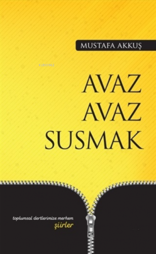 Avaz Avaz Susmak Mustafa Akkuş