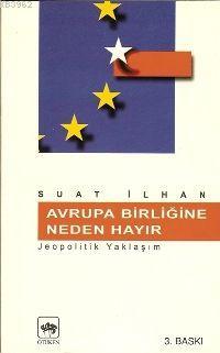 Avrupa Birliğine Neden Hayır?; Jeopolitik Yaklaşım