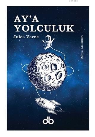 Ay'a Yolculuk Jules Verne