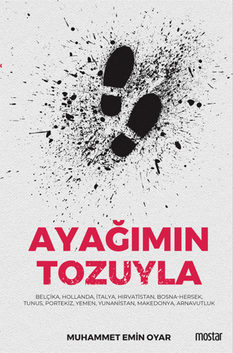 Ayağımın Tozuyla Muhammet Emin Oyar
