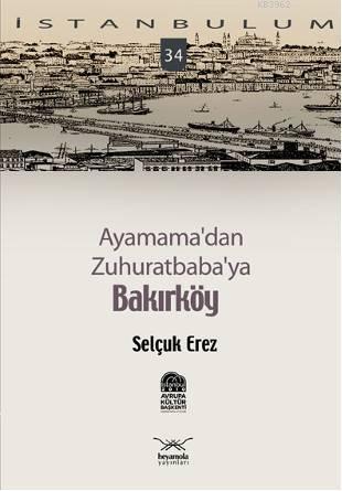 Ayamama'dan Zuhuratbaba'ya Bakırköy