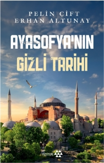 Ayasofya'nın Gizli Tarihi Erhan Altunay
