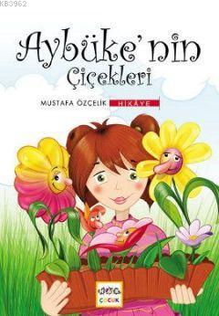Aybüke'nin Çiçekleri