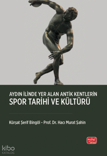 Aydın İlinde Yer Alan Antik Kentlerin Spor Tarihi ve Kültürü