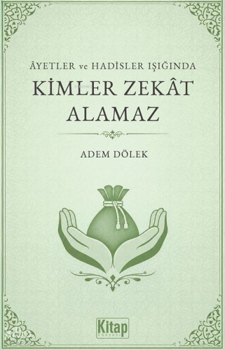 Ayetler ve Hadisler Işığında Kimler Zekat Alamaz Adem Dölek
