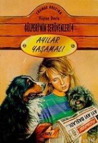 Ayılar Yaşamalı; Gülperi´nin Serüvenleri - 4