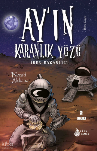 Ay'ın Karanlık Yüzündeki İrus Uygarlığı (Karton) Necati Akbaba