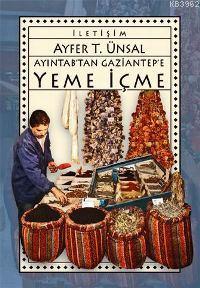 Ayıntab'tan Gaziantep'e Yeme İçme