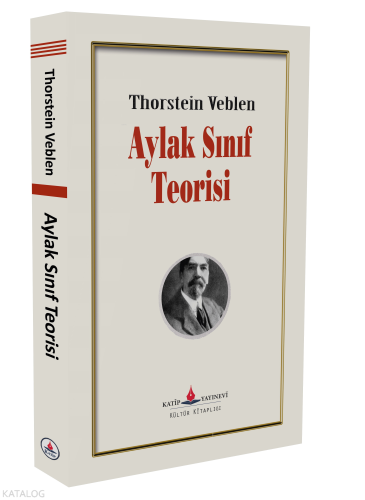 Aylak Sınıf Teorisi Thorstein Veblen