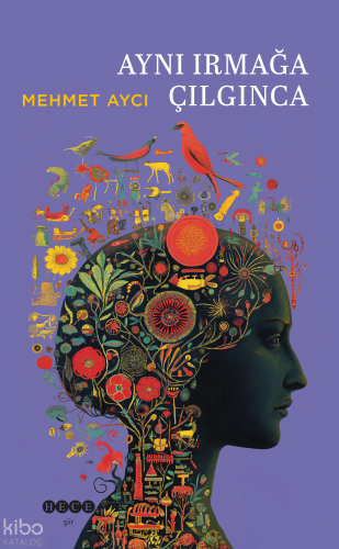 Aynı Irmağa Çılgınca Mehmet Aycı