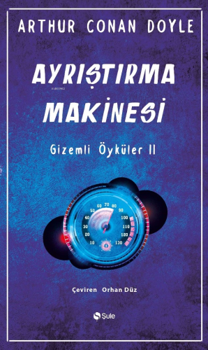 Ayrıştırma Makinesi - Gizemli Öyküler II Arthur Conan Doyle