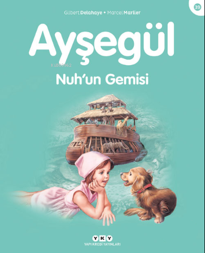 Ayşegül - Nuhun Gemisi Gilbert Delahaye