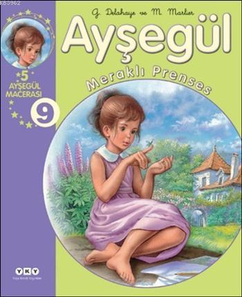 Ayşegül Toplu Albümleri 9 - Meraklı Prenses (Ciltli) Gilbert Delahaye