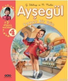 Ayşegül Yorucu Bir Gün(5 Ayşegül Macerası) 4 Gilbert Delahaye