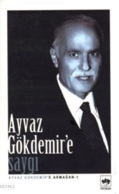 Ayvaz Gökdemir'e Saygı; Ayvaz Gökdemir'e Armağan 1
