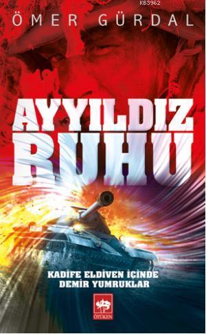 Ayyıldız Ruhu; Kadife Eldiven İçinde Demir Yumruklar