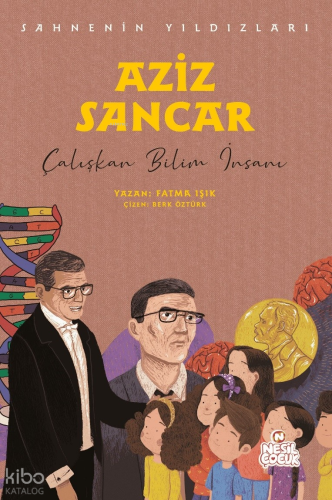 Aziz Sancar - Çalışkan Bilim İnsanı;Sahnenin Yıldızları Fatma Işık