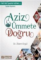 Aziz Ümmete Doğru Adem Ergül