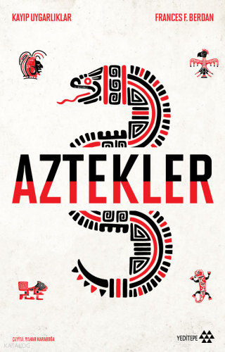 Aztekler;Kayıp Uygarlıklar
